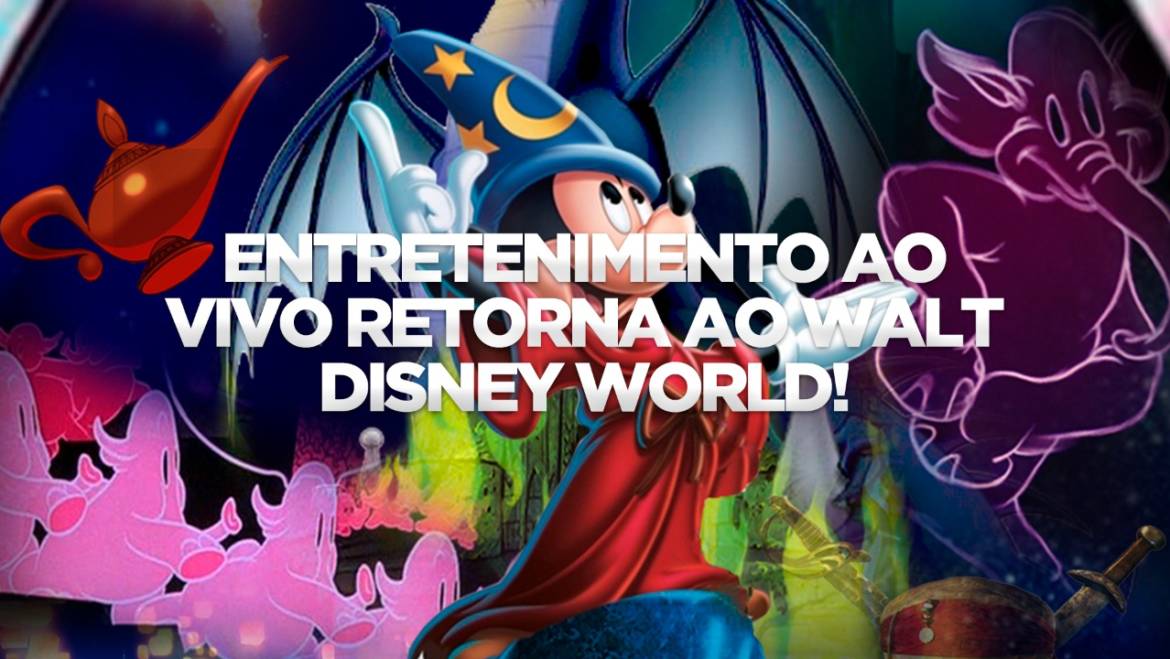 ENTRETENIMENTO AO VIVO RETORNA AO WALT DISNEY WORLD!